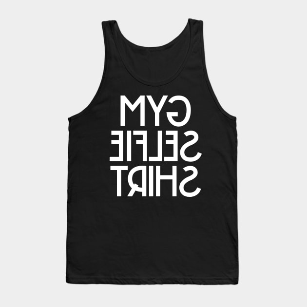 Gym Selfie Shirt Tank Top by colorsplash